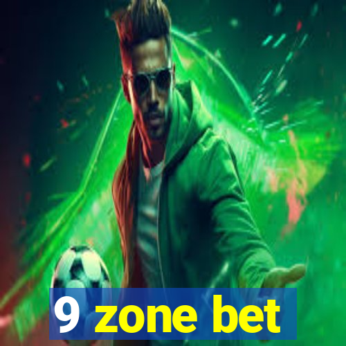 9 zone bet